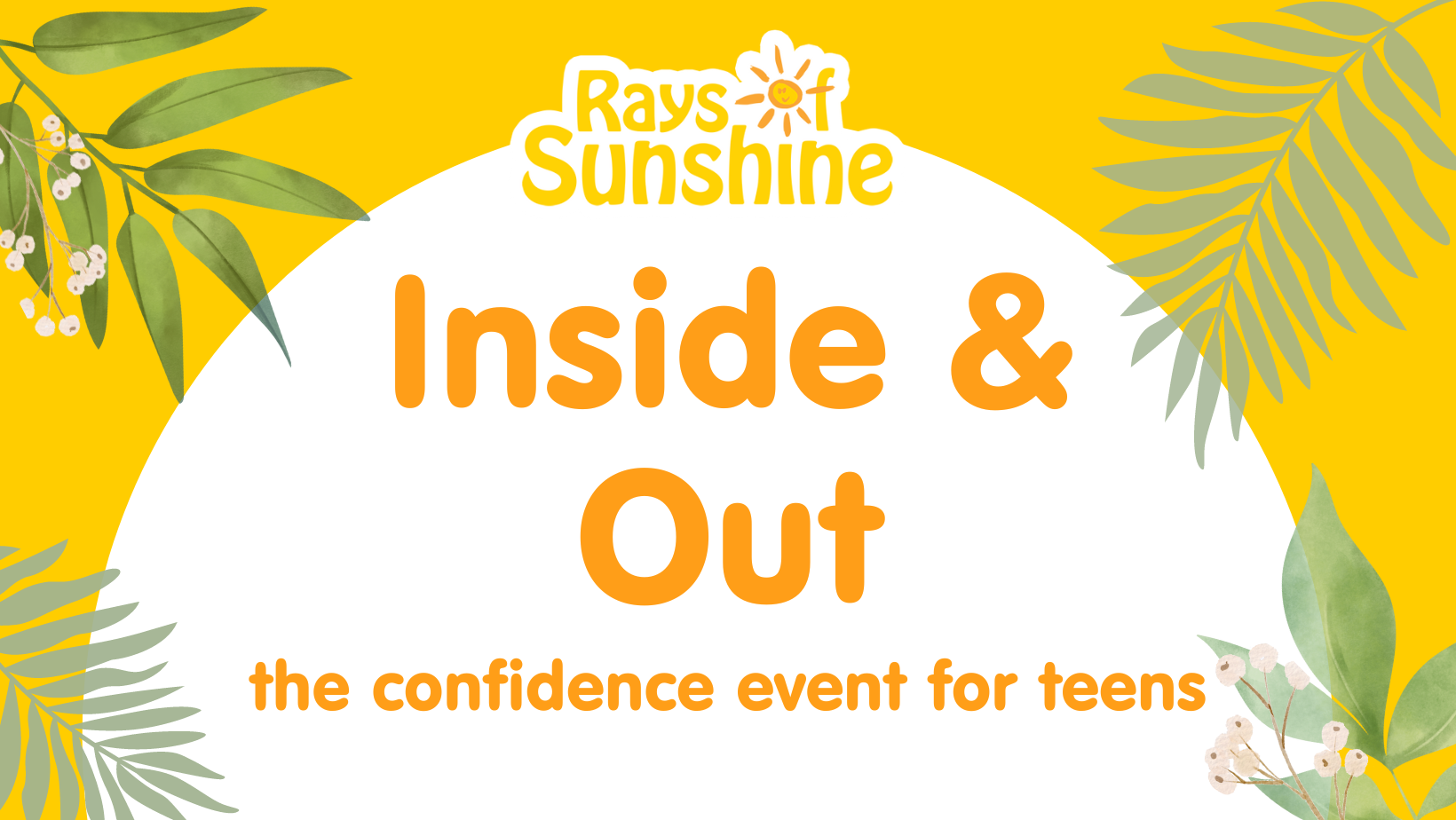 Inside & Out: the confidence event for teens