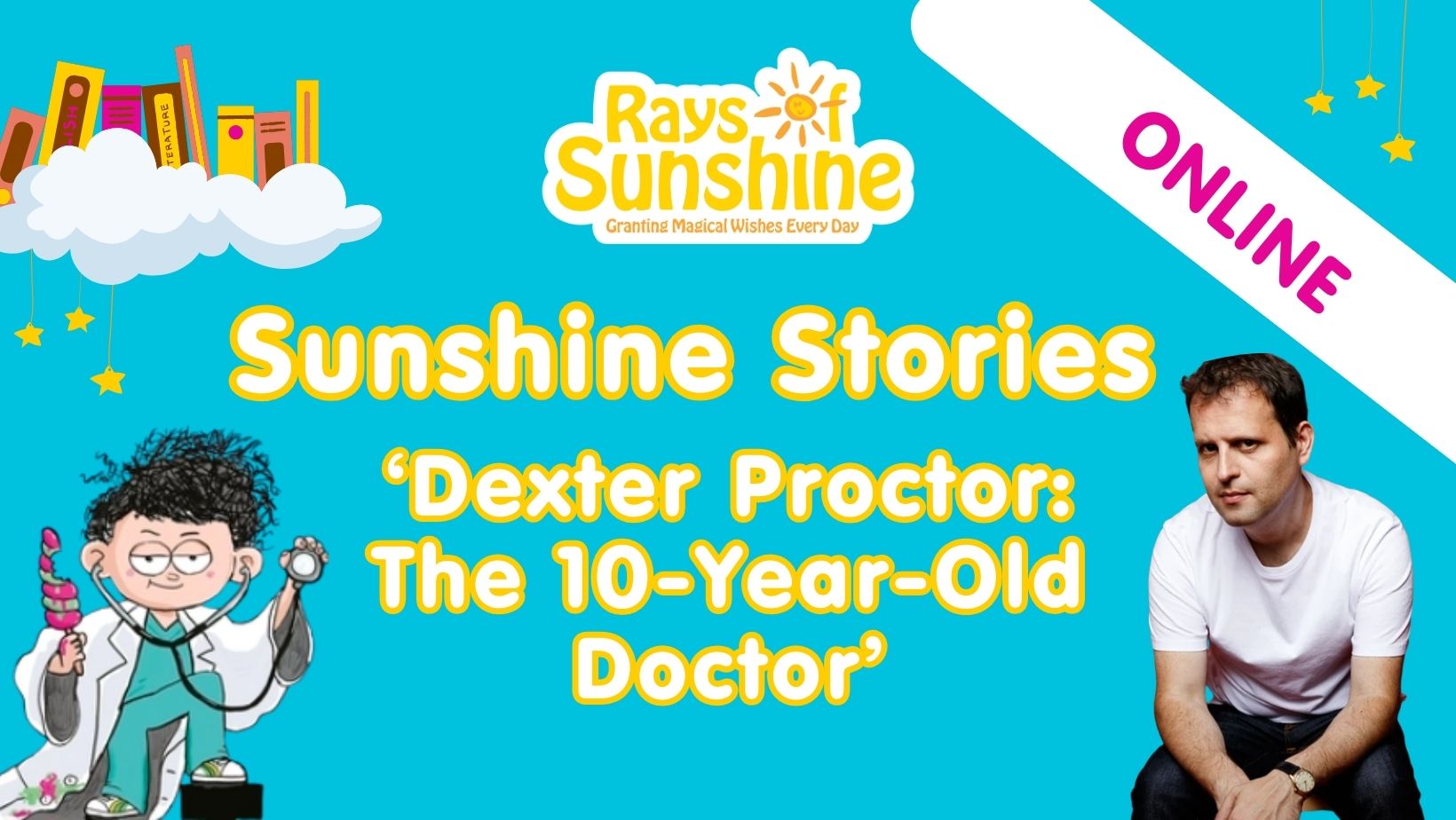 Poster that reads 'Sunshine Stories 'Dexter Proctor: The 10-Year-Old Doctor'